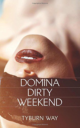 Domina Dirty Weekend