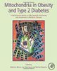 Mitochondria in Obesity and Type 2 Diabetes