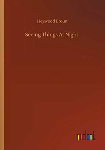 Seeing Things At Night