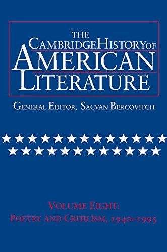 The Cambridge History of American Literature: Volume 8, Poetry and Criticism, 1940-1995