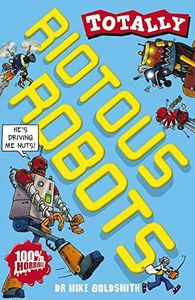 Riotous Robots