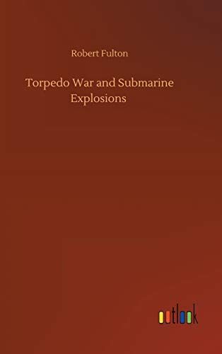 Torpedo War and Submarine Explosions