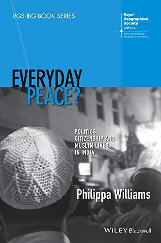 Everyday Peace Politics, Citizenship and Muslim Lives in India