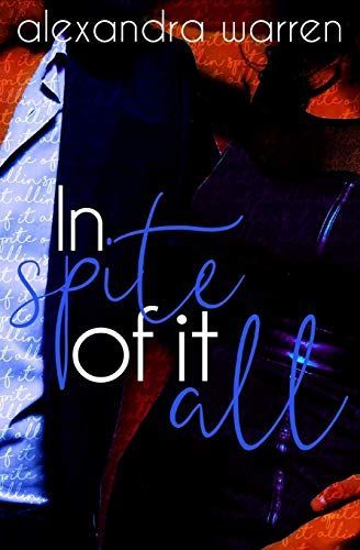 In Spite of It All
