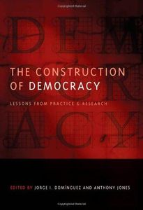 The Construction of Democracy