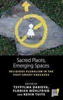 Sacred Places, Emerging Spaces