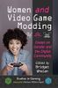 Women and Video Game Modding