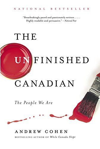 The Unfinished Canadian