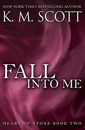 Fall Into Me (Heart of Stone #2)