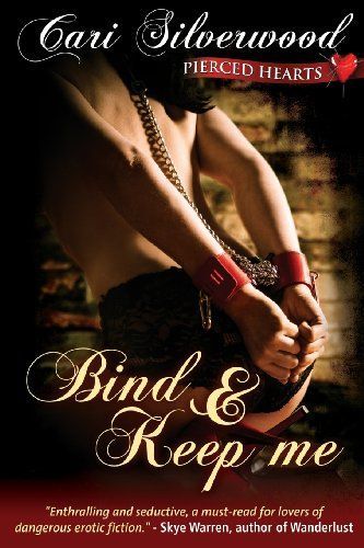 Bind and Keep Me