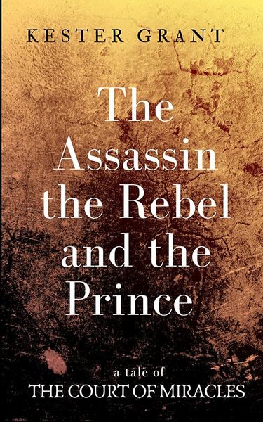 The Assassin, The Rebel, and The Prince