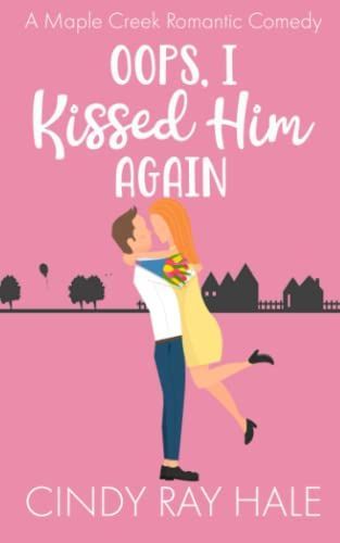 Oops, I Kissed Him Again