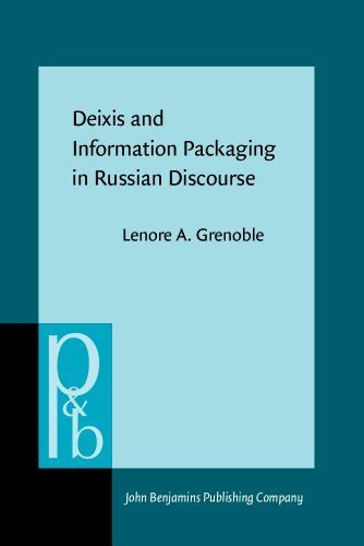 Deixis and Information Packaging in Russian Discourse