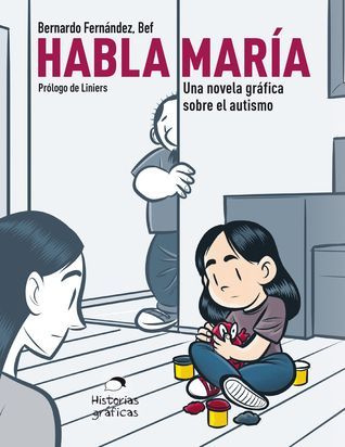 Habla María. Una novela gráfica sobre el autismo