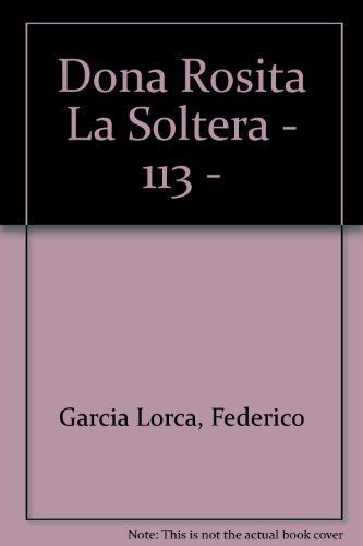 Doña Rosita la soltera, o, El lenguaje de las flores