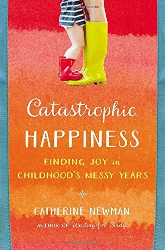 Catastrophic Happiness