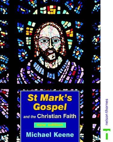 St Mark's Gospel and the Christian Faith