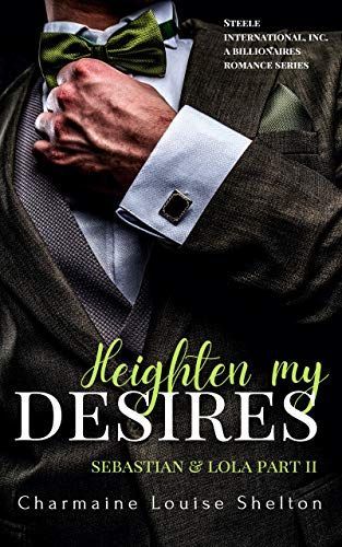 Heighten My Desires; Sebastian & Lola Part II