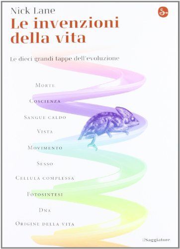 Le invenzioni della vita. Le dieci grandi tappe dell'evoluzione