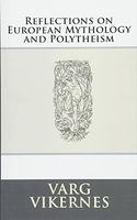Reflections on European Mythology and Polytheism