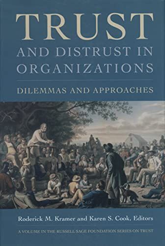 Trust and Distrust In Organizations