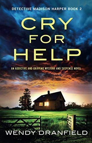 Cry for Help: An Addictive and Gripping Mystery and Suspense Novel