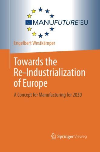 Towards the Re-Industrialization of Europe