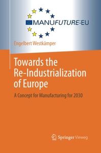Towards the Re-Industrialization of Europe
