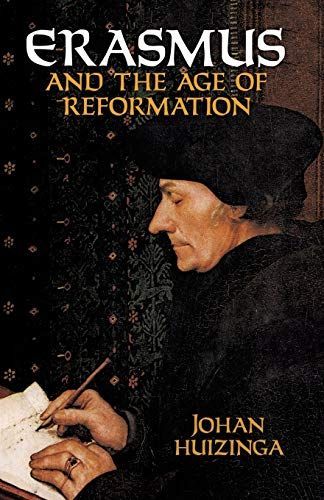 Erasmus and the Age of Reformation