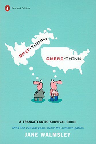 Brit-Think, Ameri-Think