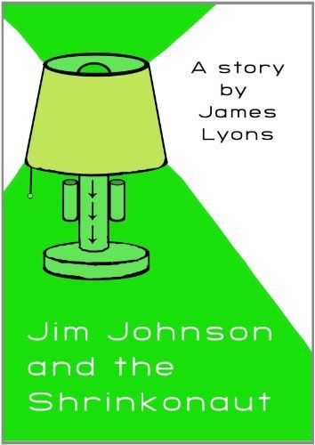 Jim Johnson and the Shrinkonaut