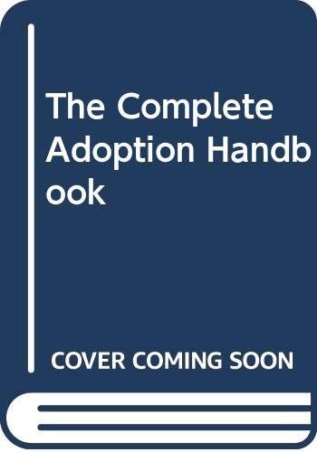 The Complete Adoption Handbook