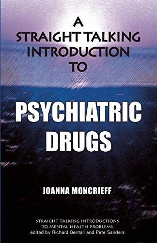 A Straight Talking Introduction to Psychiatric Drugs