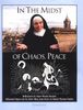 In the Midst of Chaos, Peace