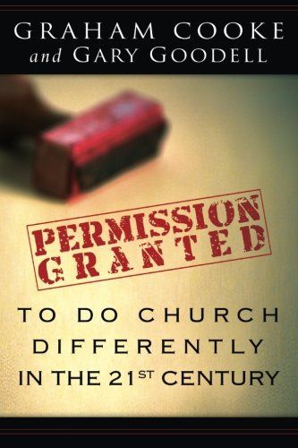 Permission Is Granted to Do Church Differently in the 21st Century