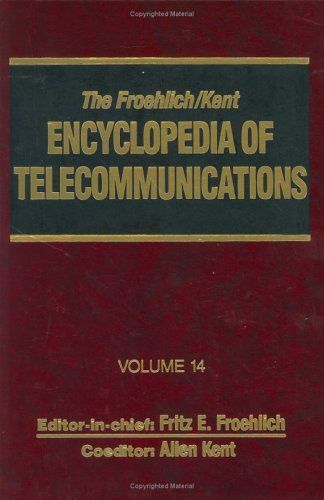 The Froehlich/Kent Encyclopedia of Telecommunications