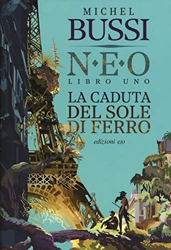 La caduta del sole di ferro. N.E.O.