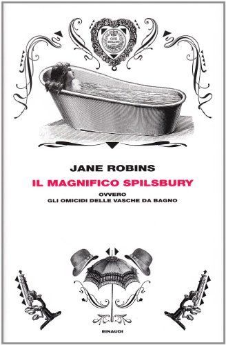 Il magnifico Spilsbury ovvero gli omicidi delle vasche da bagno