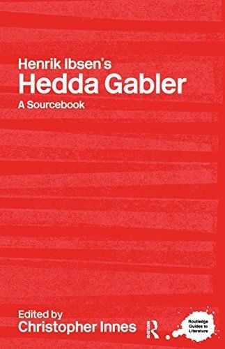 A Routledge Literary Sourcebook on Henrik Ibsen's Hedda Gabler