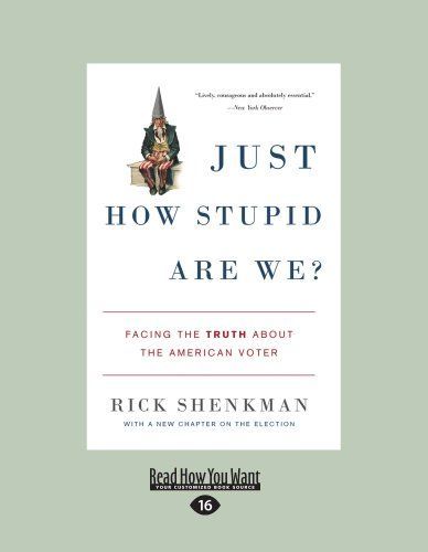 Just How Stupid Are We?