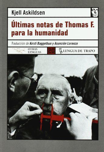 Últimas notas de Thomas F. para la humanidad