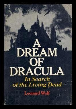 A Dream of Dracula: in Search of the Living Dead