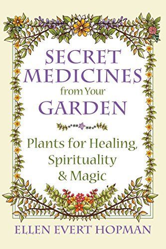 Secret Medicines from Your Garden