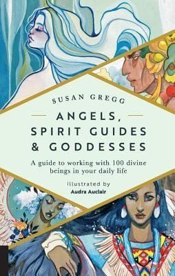 Angels, Spirit Guides  Goddesses