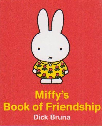 Miffy's Book of Friendship