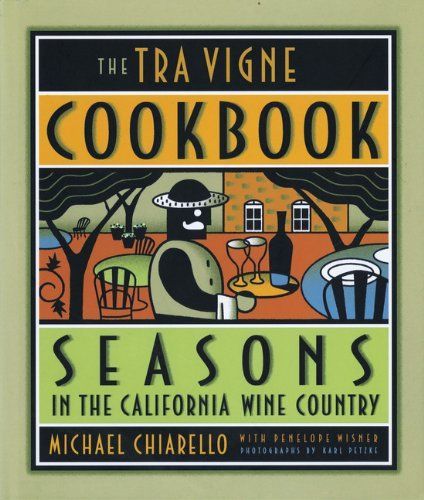 The Tra Vigne Cookbook