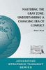 Mastering the Gray Zone