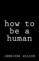 How to Be a Human
