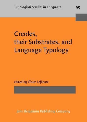 Creoles, Their Substrates, and Language Typology