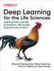Deep Learning for the Life Sciences